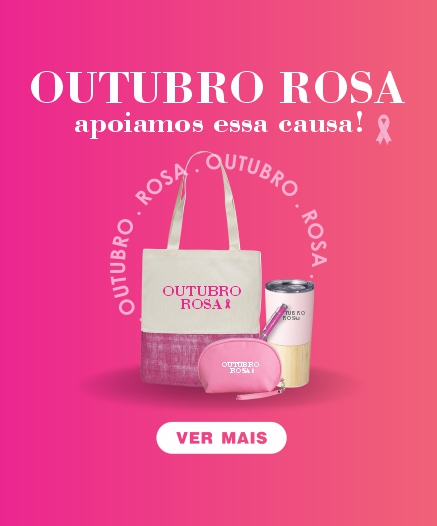 Brindes Outubro Rosa